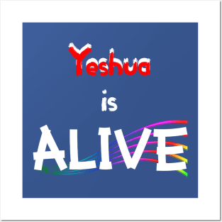 Yeshua Is Alive! Posters and Art